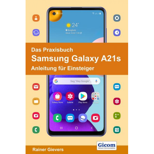 Rainer Gievers - Das Praxisbuch Samsung Galaxy A21s - Anleitung für Einsteiger