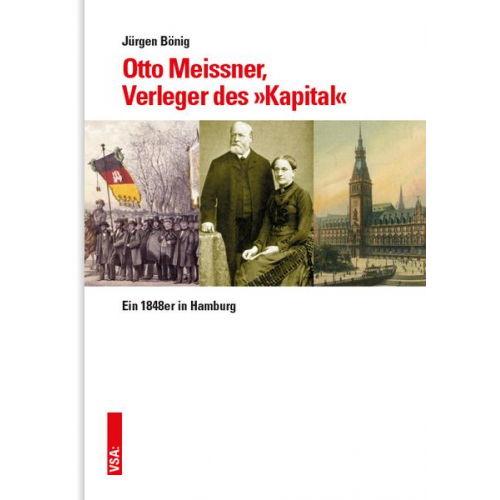 Jürgen Bönig - Otto Meissner, der Verleger des »Kapital«