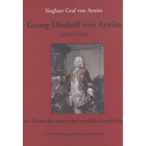 Sieghart Graf Arnim - Georg Dietloff von Arnim (1679-1753)