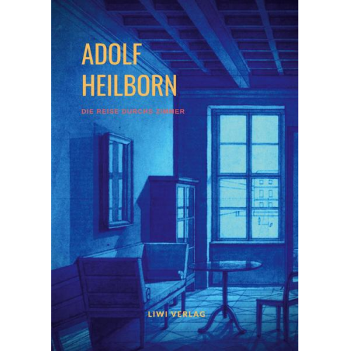 Adolf Heilborn - Die Reise durchs Zimmer