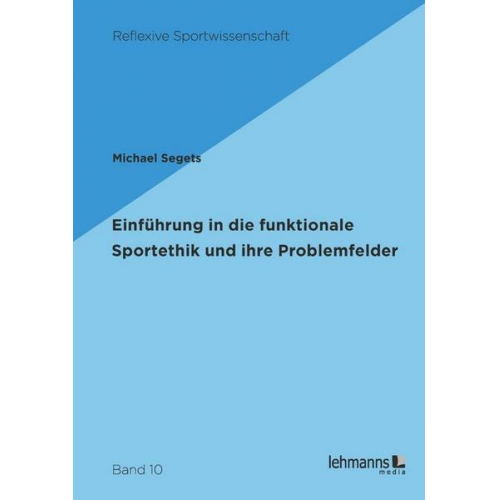 Michael Segets - Einführung in die funktionale Sportethik und ihre Problemfelder