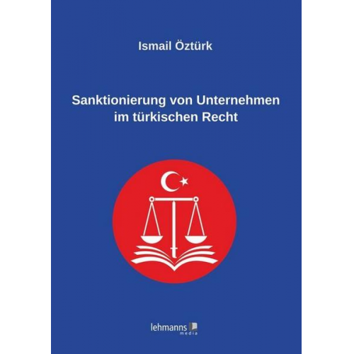 Ismail Öztürk - Sanktionierung von Unternehmen im türkischen Recht