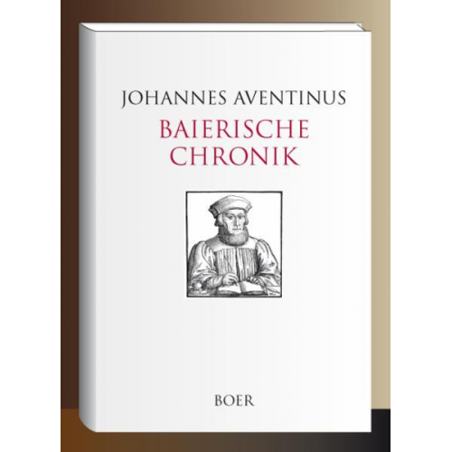 Johannes Aventinus - Baierische Chronik