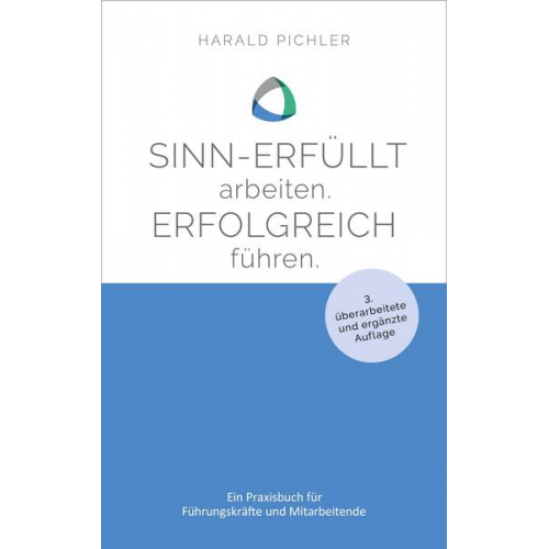 Harald Pichler - Sinn-erfüllt arbeiten. Erfolgreich führen.