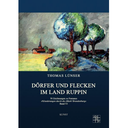 Thomas Lünser - Dörfer und Flecken im Land Ruppin