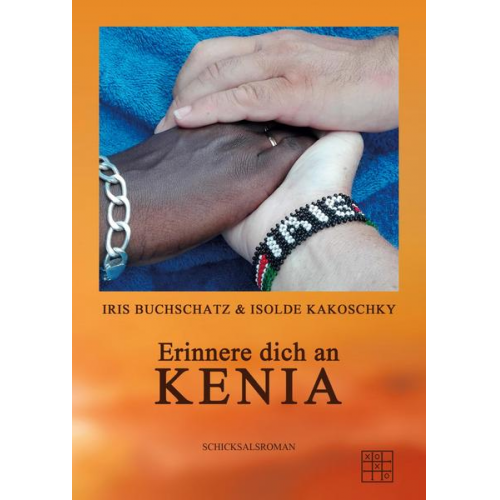 Isolde Kakoschky & Iris Buchschatz - Erinnere dich an Kenia