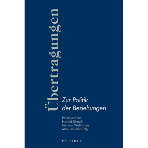 Übertragungen – Zur Politik der Beziehungen