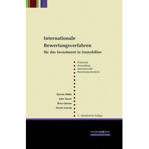 Bruce Jenyon & Nicole Lincoln & John Turner & Darron White - Internationale Bewertungsverfahren für das Investment in Immobilien