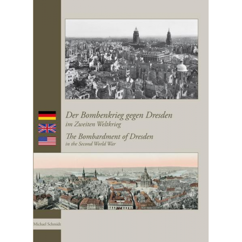 Michael Schmidt - Der Bombenkrieg gegen Dresden im Zweiten Weltkrieg