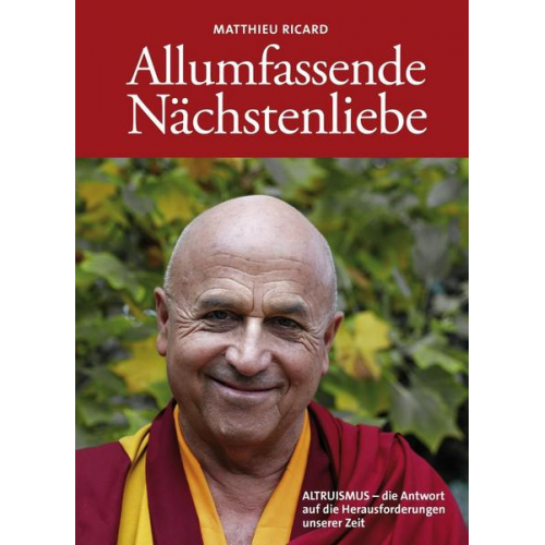 Matthieu Ricard - Allumfassende Nächstenliebe