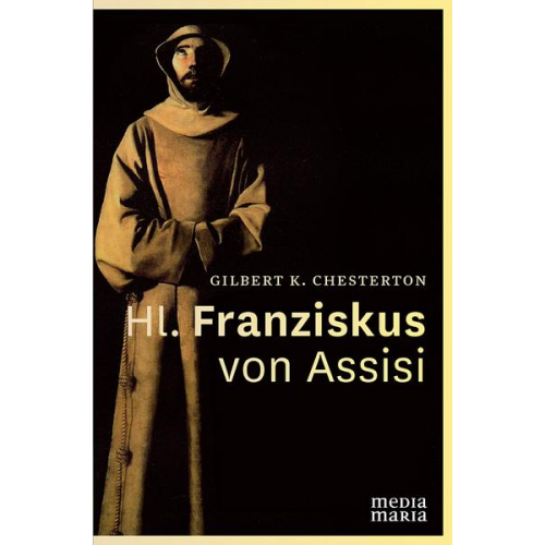 Gilbert Keith Chesterton - Hl. Franziskus von Assisi