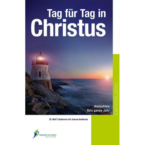 Neil T. Anderson & Joanne Anderson - Tag für Tag in Christus