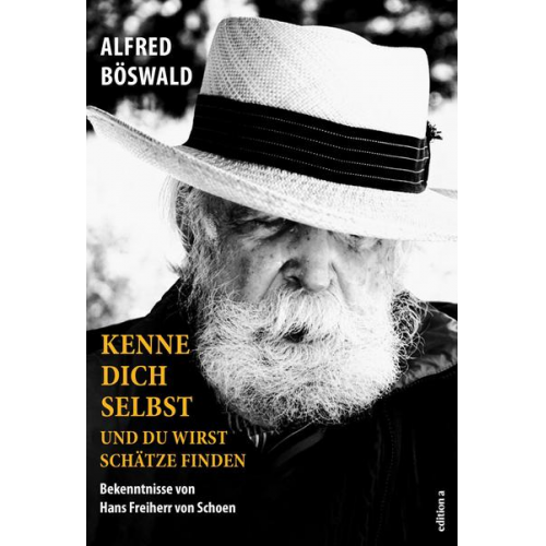 Alfred Böswald - Kenne dich selbst und du wirst Schätze finden