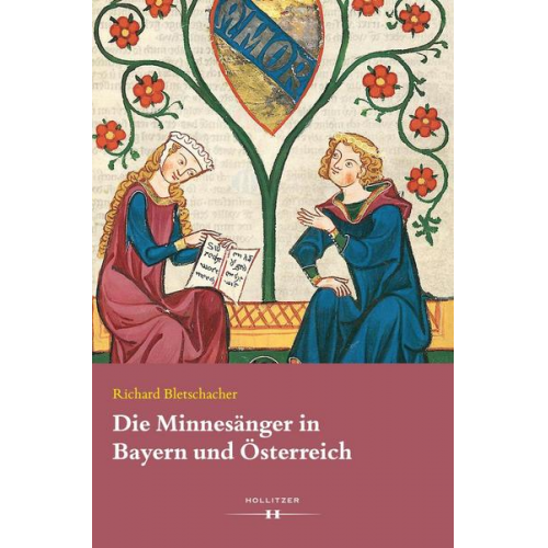 Richard Bletschacher - Die Minnesänger in Bayern und Österreich