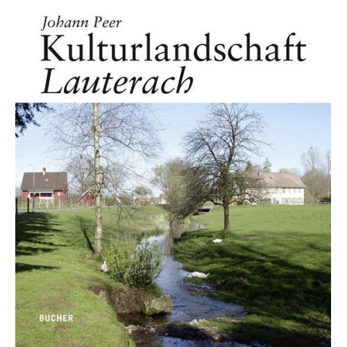 Johann Peer - Peer, J: Kulturlandschaft Lauterach