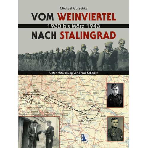 Michael Gurschka - Vom Weinviertel nach Stalingrad