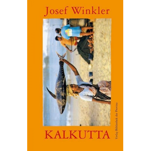 Josef Winkler - Kalkutta [III]