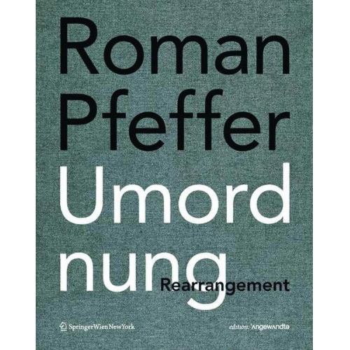 Roman Pfeffer. Umordnung. Rearrangement.