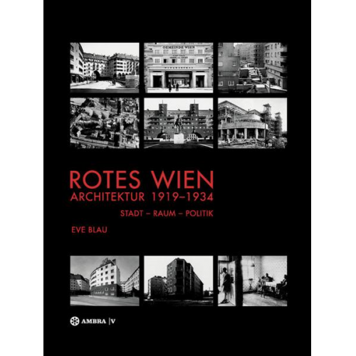 Eve Blau - Rotes Wien: Architektur 1919–1934