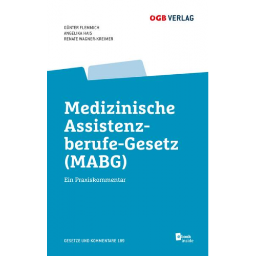 Günter Flemmich & Angelika Hais & Renate Wagner-Kraimer - Medizinisches Assistenzberufe-Gesetz (MABG)