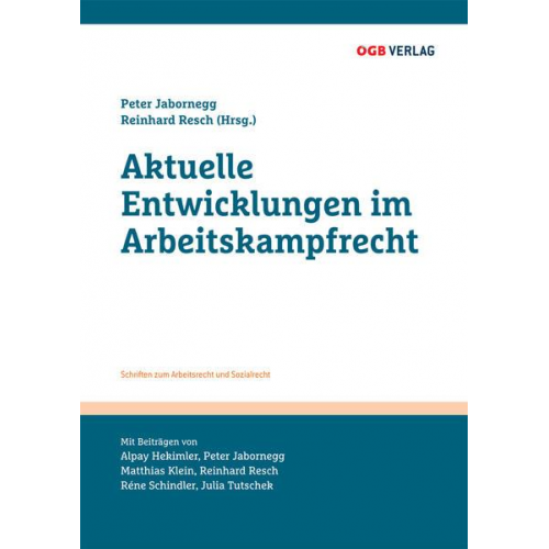 Julia Tutschek & Matthias Klein & Alpay Hekimler & Réne Schindler & Reinhard Resch - Aktuelle Entwicklungen im Arbeitskampfrecht