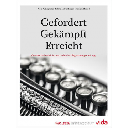 Peter Autengruber & Sabine Lichtenberger & Marliese Mendel - Gefordert - Gekämpft - Erreicht vida