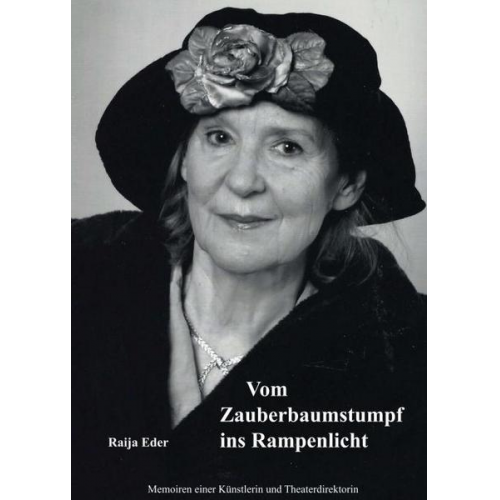 Raija Eder - Vom Zauberbaumstumpf ins Rampenlicht