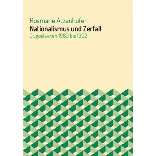 Rosmarie Atzenhofer - Nationalismus und Zerfall