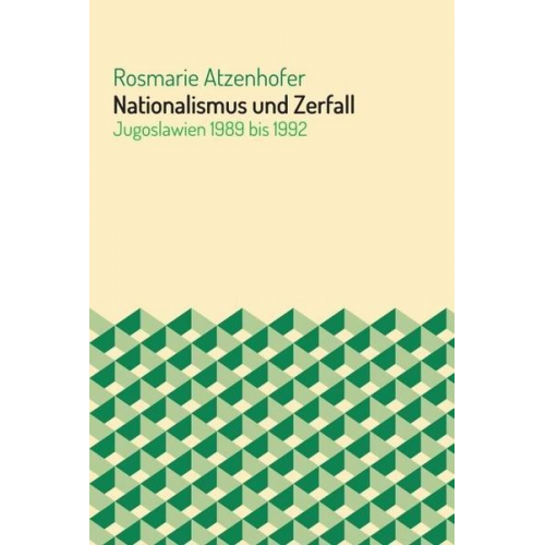 Rosmarie Atzenhofer - Nationalismus und Zerfall