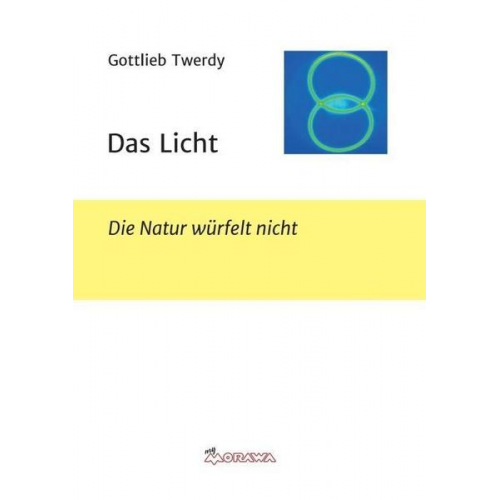 Gottlieb Twerdy - Das Licht