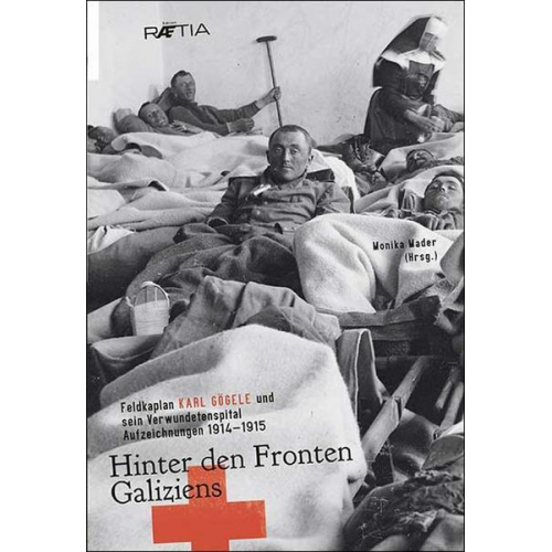 Karl Gögele - Hinter den Fronten Galiziens