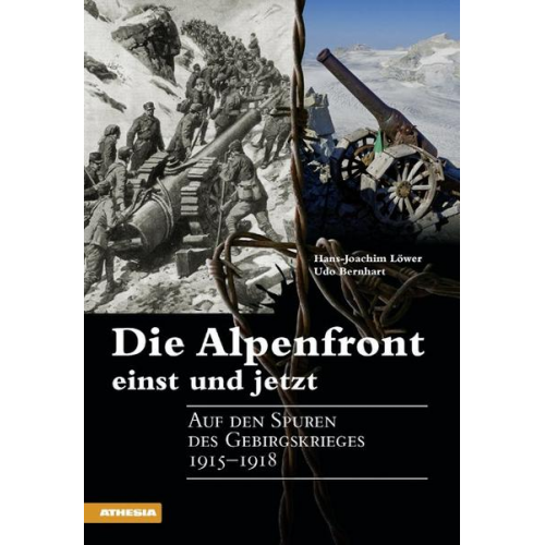 Hans-Joachim Löwer - Die Alpenfront einst und jetzt