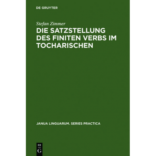 Stefan Zimmer - Die Satzstellung des finiten Verbs im Tocharischen