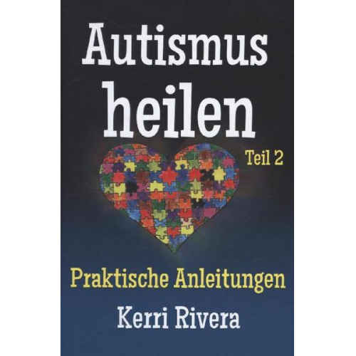 Kerri Rivera - Rivera, K: Autismus heilen 2