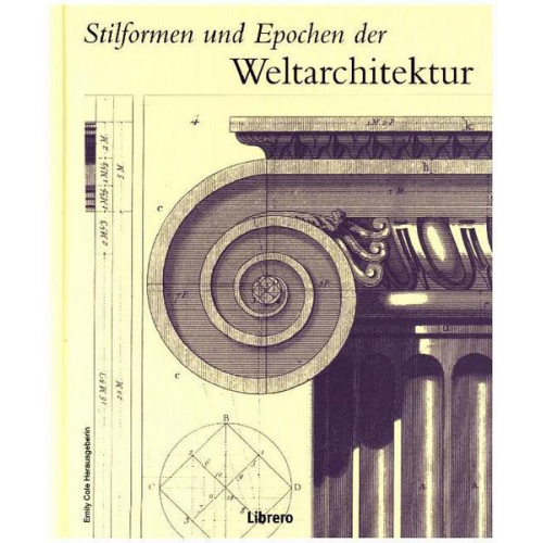 Emily Cole - Stilformen und Epochen der Weltarchitektur