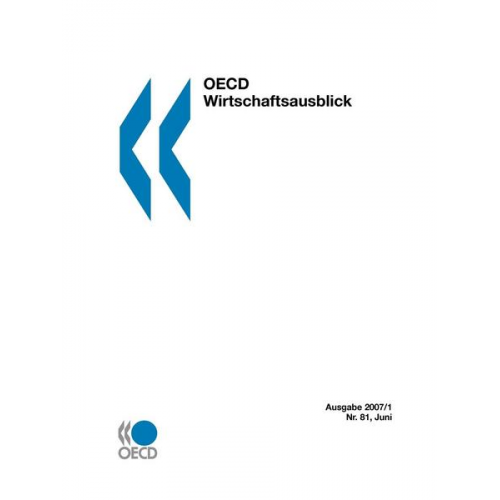 Organization For Economic Cooperation An - OECD Wirtschaftsausblick, Ausgabe 2007/1