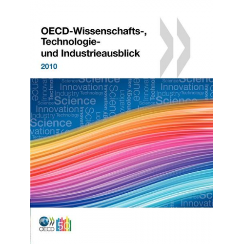 Organization For Economic Cooperation An - OECD-Wissenschafts, Technologie und Industrieausblick 2010