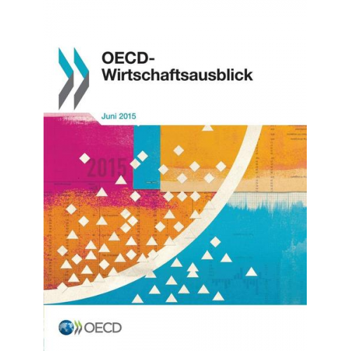 Organization For Economic Cooperation An - OECD-Wirtschaftsausblick, Ausgabe 2015/1