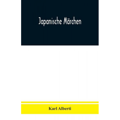 Karl Alberti - Japanische Märchen