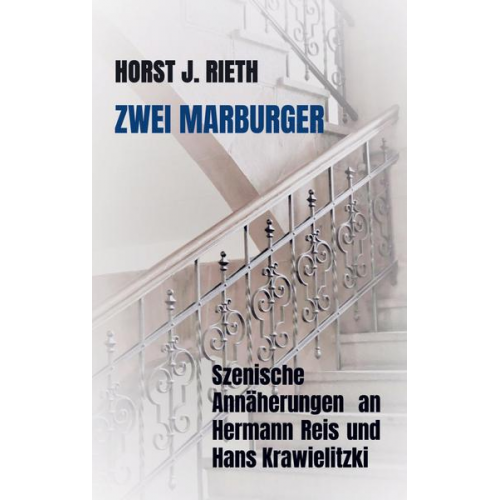 Horst J. Rieth - Zwei Marburger