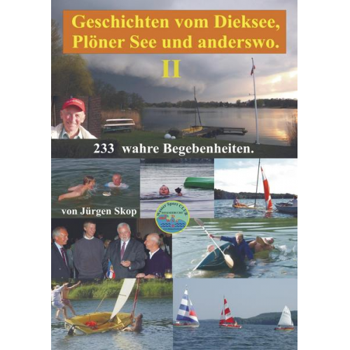 Jürgen Skop - Geschichten vom Dieksee,Plöner See und anderswo.