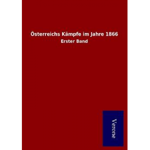 Österreichs Kämpfe im Jahre 1866