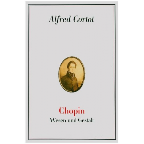 Alfred Cortot - Cortot, A: Chopin, Wesen und Gestalt