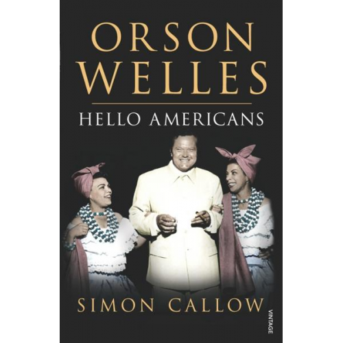 Simon Callow - Orson Welles, Volume 2