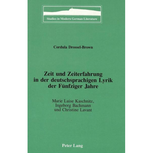 Cordula Drossel-Brown - Zeit und Zeiterfahrung in der deutschsprachigen Lyrik der Fünfziger Jahre