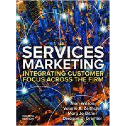 Valarie Zeithaml & Mary Jo Bitner & Alan Wilson & Dwayne Gremler - Services Marketing