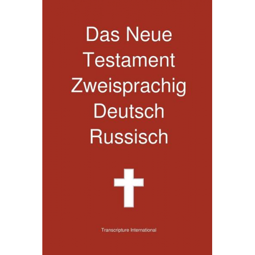 Transcripture International - Das Neue Testament Zweisprachig, Deutsch - Russisch