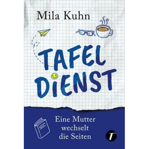 Mila Kuhn - Tafeldienst - Eine Mutter wechselt die Seiten