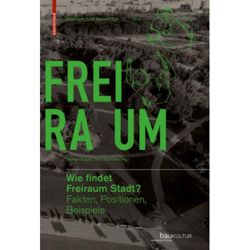 Michael Braum & Thies Schröder - Wie findet Freiraum Stadt?