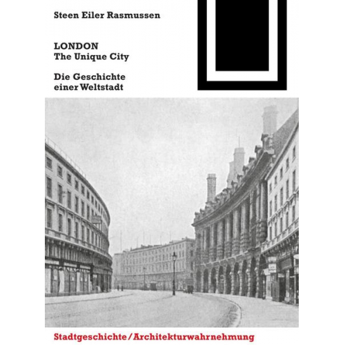 Steen Eiler Rasmussen - LONDON. The Unique City